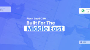 Flash Lead CRM built for the Middle East