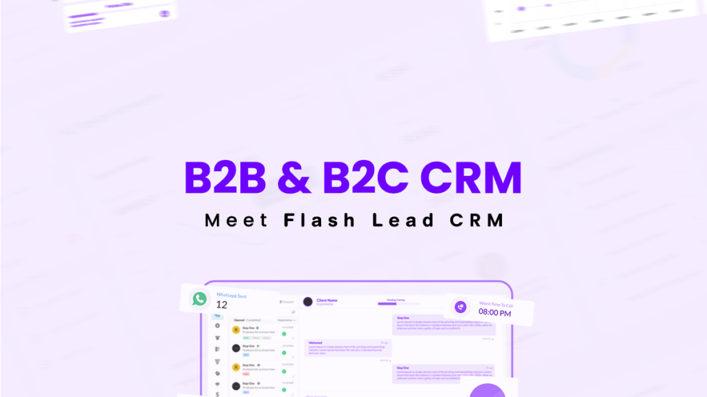 B2B & B2C CRM is a conflict that doesn’t include a winner as Flash Lead CRM gathers the two in one.